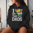 I Love My Two Dads Lgbt Pride Month And Father's Day Costume Women Hoodie Gifts for Her