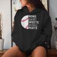 Moms Against White Baseball Pants Baseball Mom Quote Women Hoodie Gifts for Her
