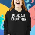 Pe Teacher Physical Education Appreciation Gym Teacher Women Hoodie Gifts for Her