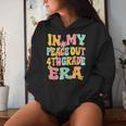 In My Peace Out 4Th Grade Era Groovy Last Day Of 4Th Grade Women Hoodie Gifts for Her