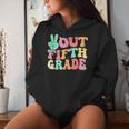 Peace Sign Out Fifth Grade Last Day School 5Th Graduation Women Hoodie Gifts for Her