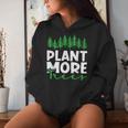 Plant More Trees Earth Day Happy Arbor Day Plant Trees Women Hoodie Gifts for Her