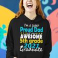Proud Dad Of A 5Th Grade Graduate Here I Come Middle School Women Hoodie Gifts for Her
