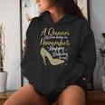 Queens Are Born In November Birthday For Women Women Hoodie Gifts for Her