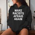 Make Racists Afraid Again Saying Sarcastic Women Hoodie Gifts for Her