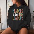 Readers Are Leaders Reading Teacher Back To School Women Hoodie Gifts for Her