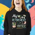 My Retirement Office Gardening Flower Lovers Women Hoodie Gifts for Her