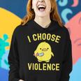 Sarcastic I Choose Violence Duck Saying Duck Women Hoodie Gifts for Her