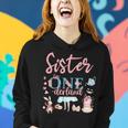 Sister Of The 1St Birthday Girl Sister In Onderland Family Women Hoodie Gifts for Her