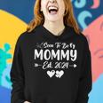 Soon To Be Mommy Est 2024 New Mom New Mama Womens Women Hoodie Gifts for Her