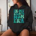 In My Sports Mom Era Groovy Mom Life Mama Happy Mother's Day Women Hoodie Gifts for Her