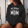 My Squad Calls Me Mom New Mom Women Hoodie Gifts for Her