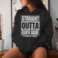 Straight Outta Eighth Grade Graduation Class 2028 8Th Grade Women Hoodie Gifts for Her