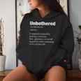 Unbothered Definition Confident Woman Mood Women Hoodie Gifts for Her