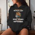 Never Underestimate Old Lady Who Reads Many Books September Women Hoodie Gifts for Her
