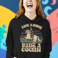 Vintage Sayings Save A Horse Ride A Cousin Women Hoodie Gifts for Her