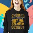 Vintage Rodeo Bull Riding Should Have Been A Cowboy Women Hoodie Gifts for Her