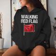 Walking Red Flag Saying Sarcastic Cool Toxic Novelty Women Hoodie Gifts for Her