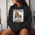 Why Walk When You Can Skate Ice Skating Figure Skater Girls Women Hoodie Gifts for Her