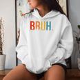 Bruh Formerly Known As Mom Joke Saying Women Hoodie Gifts for Her