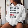 Its Me Hi Im The Birthday Girl Its Me Happy Birthday Party Women Hoodie Gifts for Her