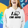 I Love Car Guys I Heart Car Guys Top Women Hoodie Gifts for Her