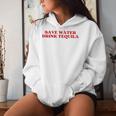 Save Water Drink Tequila Y2k Aesthetic Women Hoodie Gifts for Her