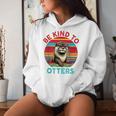 Sea OtterBe Kind To Otters Lover Kid Girl Women Hoodie Gifts for Her