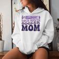 Somebody's Loud Mouth Soccer Mom Bball Mom Quotes Women Hoodie Gifts for Her