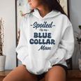Spoiled By My Blue Collar Man Blue Collar Wife Groovy Women Hoodie Gifts for Her