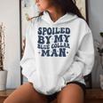 Spoiled By My Blue Collar Man Groovy Wife On Back Women Hoodie Gifts for Her