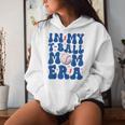 In MyBall Mom Era Ball Mom Life Mama Mother's Day Women Hoodie Gifts for Her