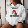 That's What I Do I Drink Coffee I Get More Chickens Women Hoodie Gifts for Her