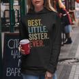 Best Little Sister Ever Little Sister Women Hoodie Unique Gifts