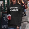 Breastfeeding Mom Lactating Is My Cardio Meme Women Hoodie Unique Gifts