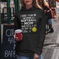 I Didn't Plan On Becoming A Softball Mom Women Hoodie Unique Gifts
