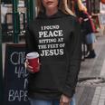 I Found Peace Sitting At The Feet Of Jesus Christian Faith Women Hoodie Unique Gifts