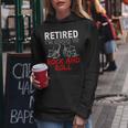 Retirement For Retired Retirement Women Hoodie Funny Gifts