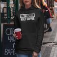 Half Coffee Half Human- Espresso Barista Vintage Women Hoodie Unique Gifts