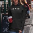 Inspirational Be Kind Its Really Not That Hard Women Hoodie Unique Gifts