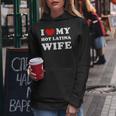 I Love My Hot Latina Wife I Heart My Hot Latina Wife Women Hoodie Personalized Gifts