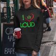 I Love Loud Weed Lovers Marijuana Plant Women Hoodie Unique Gifts