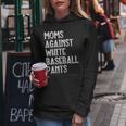 Moms Against White Baseball Pants Mommy Mama Women Women Hoodie Unique Gifts