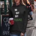 No Day But Today Inspirational & Women Women Hoodie Unique Gifts