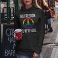 No Freedom Til We're Equal Rainbow Gay Lesbian Pride Women Hoodie Unique Gifts