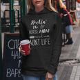 Rockin The Horse Mom And Aunt Life Unique Horse Lovers Women Hoodie Unique Gifts