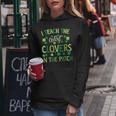 I Teach The Cutest Clovers In Patch Teacher St Patrick's Day Women Hoodie Funny Gifts