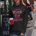 I Wear Pink I Love My Sister Breast Cancer Awareness Support Women Hoodie Unique Gifts