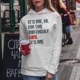Its Me Hi Im The Birthday Girl Its Me Happy Birthday Party Women Hoodie Unique Gifts