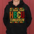 1St Grade Today Hbcu Tomorrow Historical Black Women Hoodie